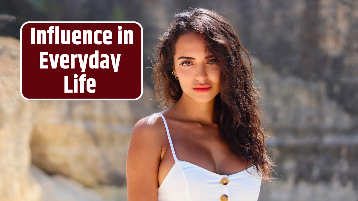 _Influence in Everyday Life